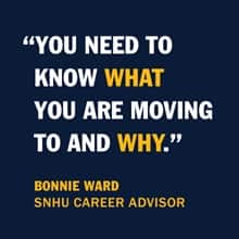 A blue pull-out quote with the text "You need to know what you are moving to and why." Bonnie Ward, SNHU Career Advisor