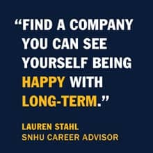 A blue pull-out quote with the text "Finda. company you can see yourself being happy with long-term." Lauren Stahl, SNHU Career Advisor