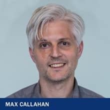 Max Callahan with the text Max Callahan