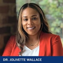 Dr. Jolivette Wallace with the text Dr. Jolivette Wallace