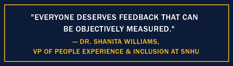 A pull-out quote with the text "Everyone deserves feedback that can be objectively measured." -Dr. Shanita Williams, VP of People Experience & Inclusion at SNHU