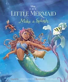 Ashley Franklin's book cover for "The Little Mermaid: Make a Splash"