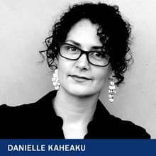 Danielle Kaheaku with the text Danielle Kaheaku