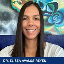Dr. Elisea Avalos-Reyes