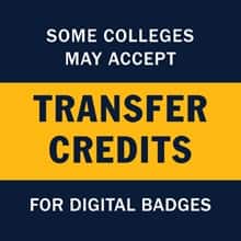 Infographic with the text some colleges may accept transfer credits for digital badges.