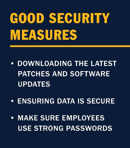 Infografía con el texto Buenas medidas de seguridad: Descargar los últimos parches y actualizaciones de software, Garantizar que los datos estén seguros, Asegurarse de que los empleados usen contraseñas seguras