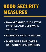 Infographic with the text Good Security Measures: Downloading the latest patches and software updates, Ensuring data is secure, Make sure employees use strong passwords