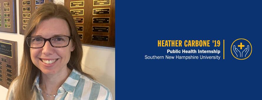 Heather Carbone and text: Heather Carbone '19 Public Health Internship Southern New Hampshire University