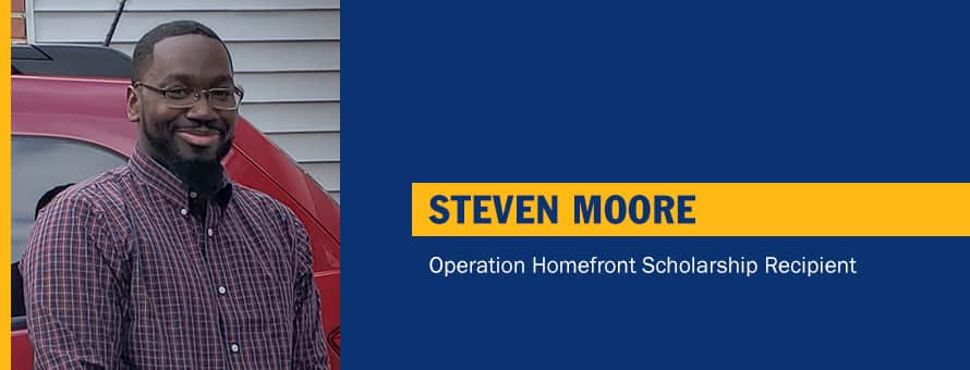 Steven Moore with the text Steven Moore Operation Homefront Scholarship Recipient 