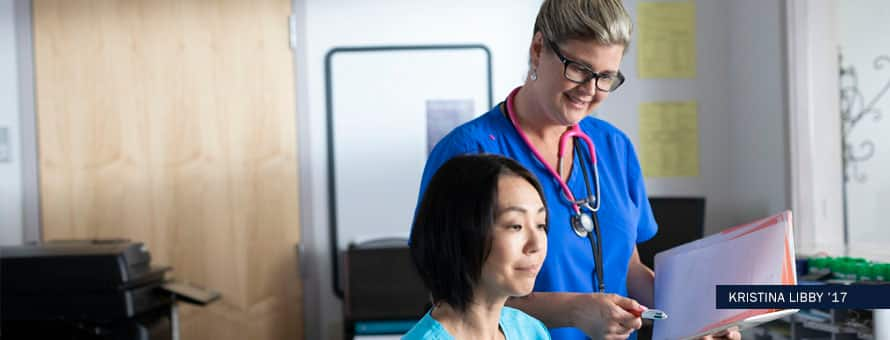 Two health professionals looking at a chart. With the text Kristina Libby '17