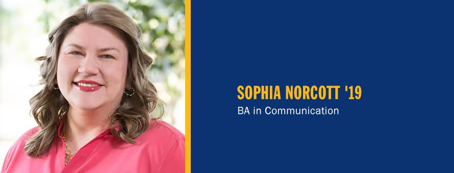 Sophia Norcott and the text Sophia Norcott '19, MA in Communication.