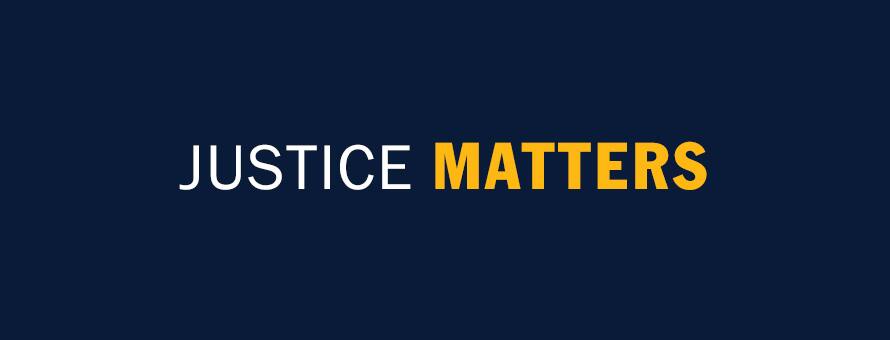 The text justice matters in white and yellow font.